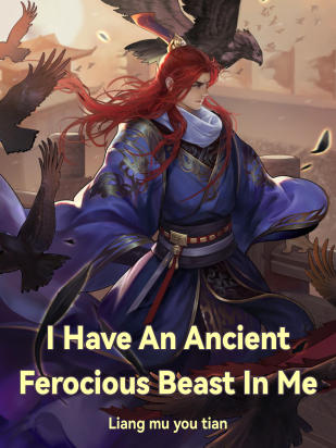 I Have An Ancient Ferocious Beast In Me